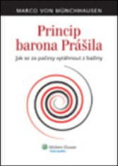 Marco von Münchhausen: Princip barona Prášila - Jak se za pačesy vytáhnout z bažiny