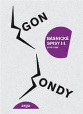 Egon Bondy: Básnické spisy III - 1976–1994