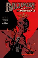 Mignola Mike, Golden Christopher,: Baltimore 6: Kult Rudého krále