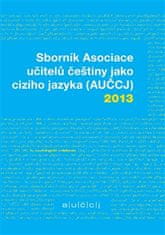 Richard Vacula: Sborník Asociace učitelů češtiny jako cizího jazyka (AUČCJ) 2013