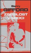 Barry Gifford: Zběsilost v srdci