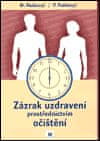 Myroslav Paňkevyč: Zázrak uzdravení prostřednictvím očištění