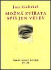 Jan Gabriel: Možná zvířata spíš jen větev