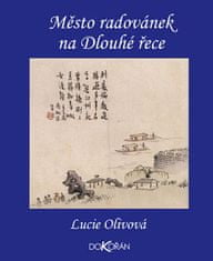 Lucie Olivová: Město radovánek na Dlouhé řece - Yangzhou v 18 století