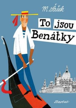 Miroslav Šašek: To jsou Benátky