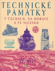 Hana Hlušičková: Technické památky v Čechách, na Moravě a ve Slezsku IV.díl - Š-Ž