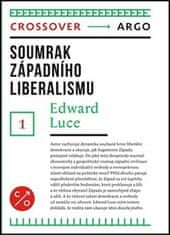 Edward Luce: Soumrak západního liberalismu
