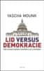 Yascha Mounk: Lid versus demokracie - Proč je naše svoboda v ohrožení a jak ji zachránit