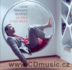 Libor Šmoldas Quartet: 18 Days. 2000 Miles.