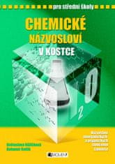 Bohumír Kotlík: Chemické názvosloví v kostce pro SŠ