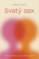 Debra Hirsch: Svatý sex