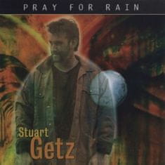 Getz Stuart: Pray For Rain