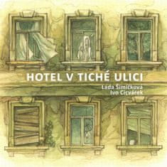 Cicvárek Ivo & Lada Šimíčková: Hotel v tiché ulici