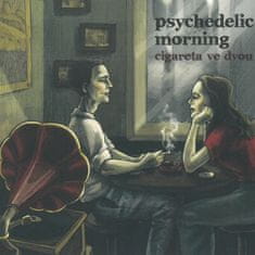 Psychedelic morning: Cigareta ve dvou