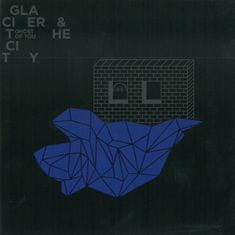 Ghost of you: Glacier and the City