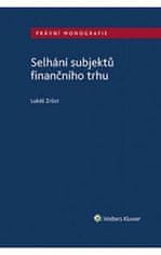 Lukáš Zrůst: Selhání subjektů finančního trhu