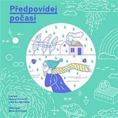  Dagmar Honsová;Martina Součková;Marie: Předpovídej počasí