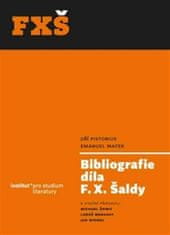 Emanuel Macek: Bibliografie díla F. X. Šaldy