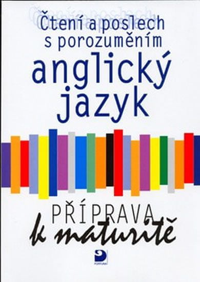 Jana Pernicová: Anglický jazyk Příprava k maturitě - Čtení a poslech s porozuměním