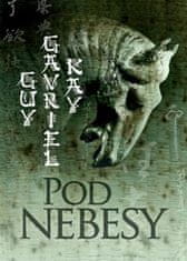 Kay Guy Gavriel: Pod nebesy