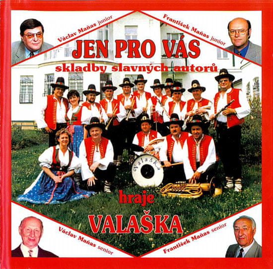 Valaška: Jen pro Vás