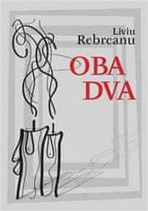 Liviu Rebreanu: Oba dva - Amandoi