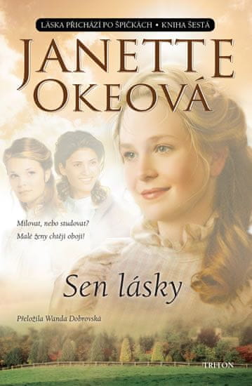 Janette Okeová: Sen lásky - Kniha šestá