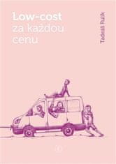 Tadeáš Rulík: Low-cost za každou cenu