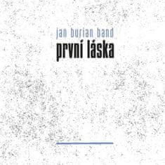 Jan Burian Band: První láska