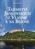 Sixtus Bolom: Tajemství Jankovských z Vlašimi a na Bítově - z Vlašimi a na Bítově