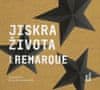 Remarque Erich Maria: Jiskra života