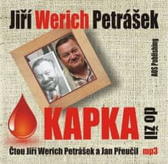 Jiří Werich Petrášek: Kapka do žil - Čtou Jiří Werich Petrášek a Jan Přeučil