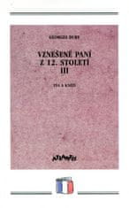 Georges Duby: Vznešené paní z 12.století III. - Eva a kněží