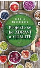 Jarmila Mandžuková: Projezte se ke zdraví a vitalitě