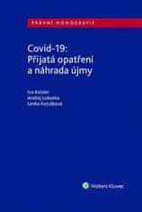 Ivo Keisler: Covid-19 Přijatá opatření a náhrada újmy - Právní monografie