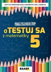 Silvia Bodláková: oTESTUJ SA z matematiky 5 - pracovný zošit