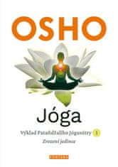 Osho: Jóga - Výklad Pataňdžaliho jógasútry 1