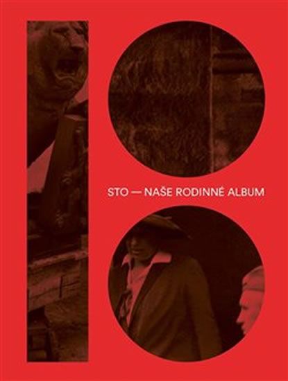 Česká tisková kancelář;kol.: Sto – naše rodinné album