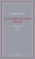 George Steiner: Na Modrovousově hradě