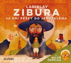 Zibura Ladislav: 40 dní pěšky do Jeruzaléma