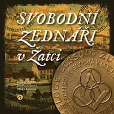 Čechurová Jana, Kardoš Rudolf, Salavová: Svobodní zednáři v Žatci