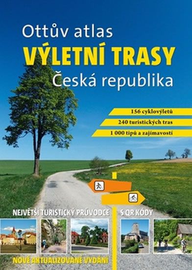 Ivo Paulík: Ottův atlas výletní trasy Česká republika - Největší turistický průvodce s QR kódy