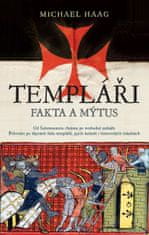 Haag Michael: Templáři - Fakta a mýtus