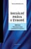 Koldinská Kristina: Sociální práva v Evropě - 100 let Mezinárodní organizace práce MOP
