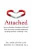 Levine Amir, Heller Rachel,: Attached : Are you Anxious, Avoidant or Secure? How the science of adul