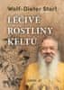 Storl Wolf-Dieter: Léčivé rostliny keltů