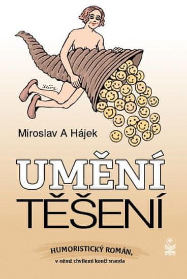 Hájek Miroslav: Umění těšení