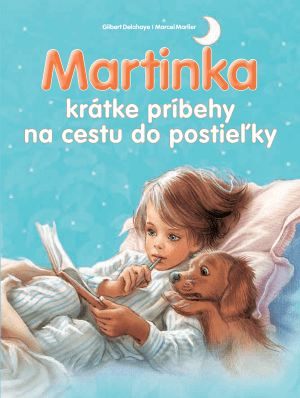 Gilbert Delahaye: Martinka krátke príbehy na cestu do postieľky