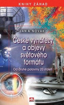 Jan A. Novák: České objevy a vynálezy světového formátu - od druhé poloviny 20.století