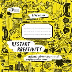 Nekuda René: Restart kreativity - Cvičebnice nápaditosti, ve které nemůžete udělat chybu